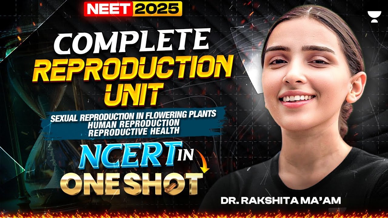 🌸 Complete Reproduction Unit 🔥 | In One Shot ⚡ | NCERT Line by Line 📚 | Dr. Rakshita Singh #neet