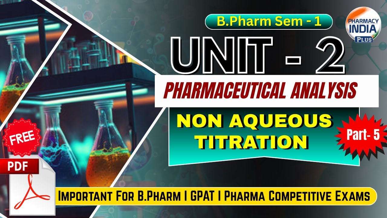 Non Aqueous Titration | P'ceutical Analysis  Part - 5 | Unit 2 | Sem- 1 | B.Pharm #analysis