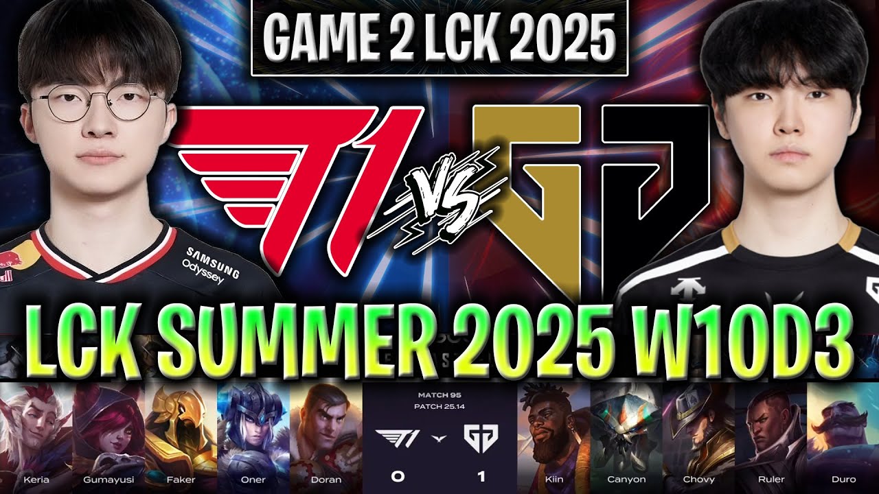 T1 vs GEN GAME 2 LCK SUMMER 2025 W10D3 | T1 vs GENG ESPORTS G2 LCK 2025