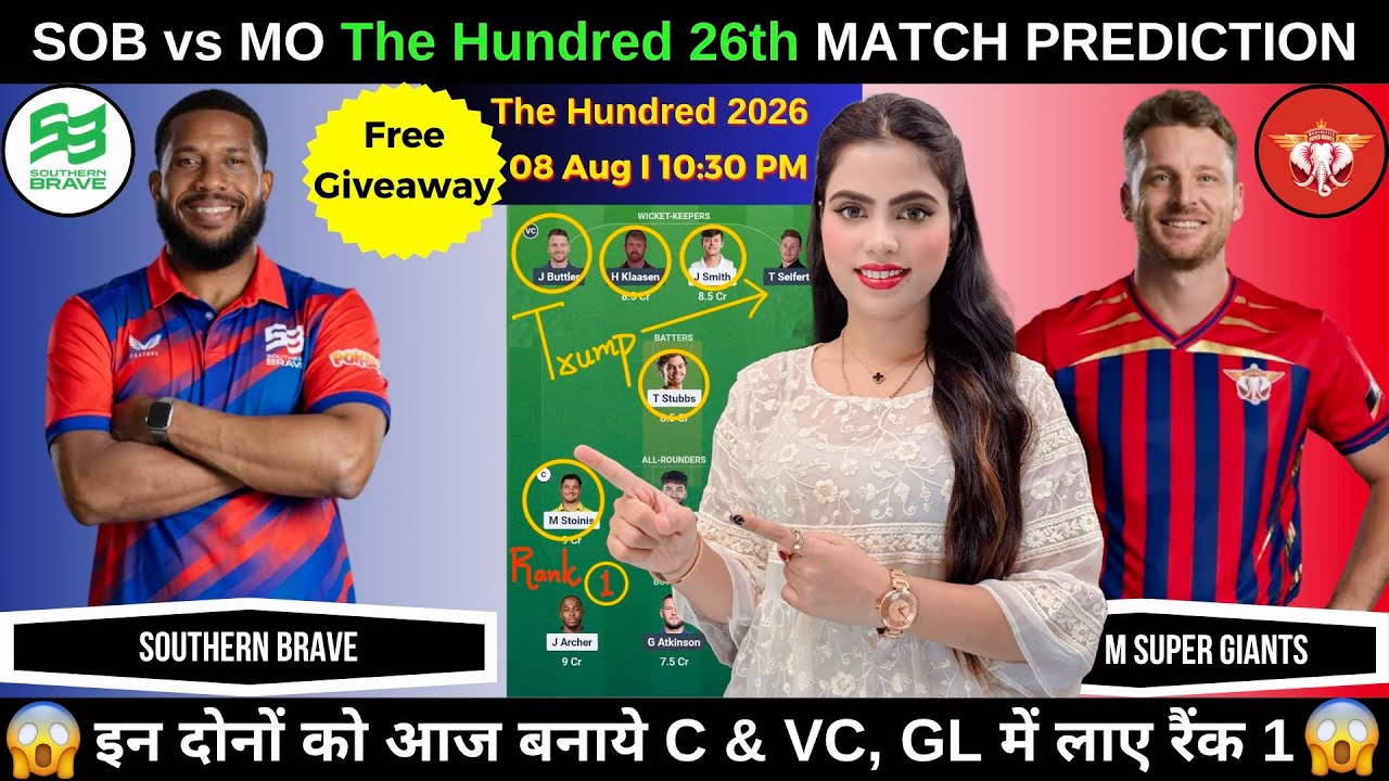 SOB vs MO Today Match Prediction | SOB vs MO Dream11 Prediction | The Hundred 2026 Match 26