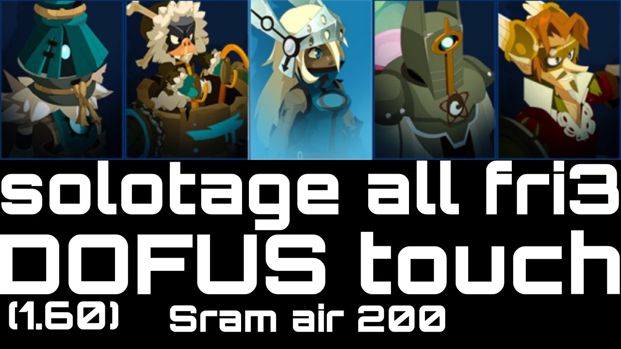 Solotage all dj fri3 - sram air - (1.60) - Dofus Touch