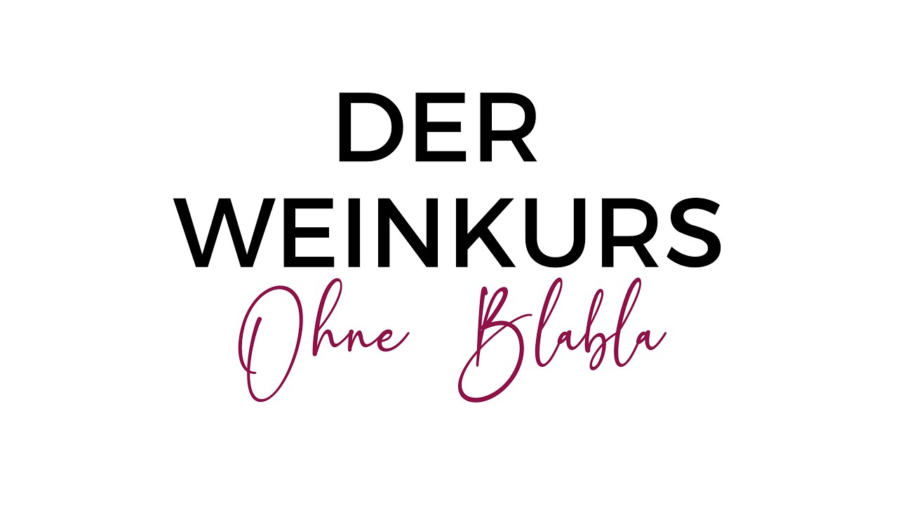 Der Weinkurs ohne Blabla