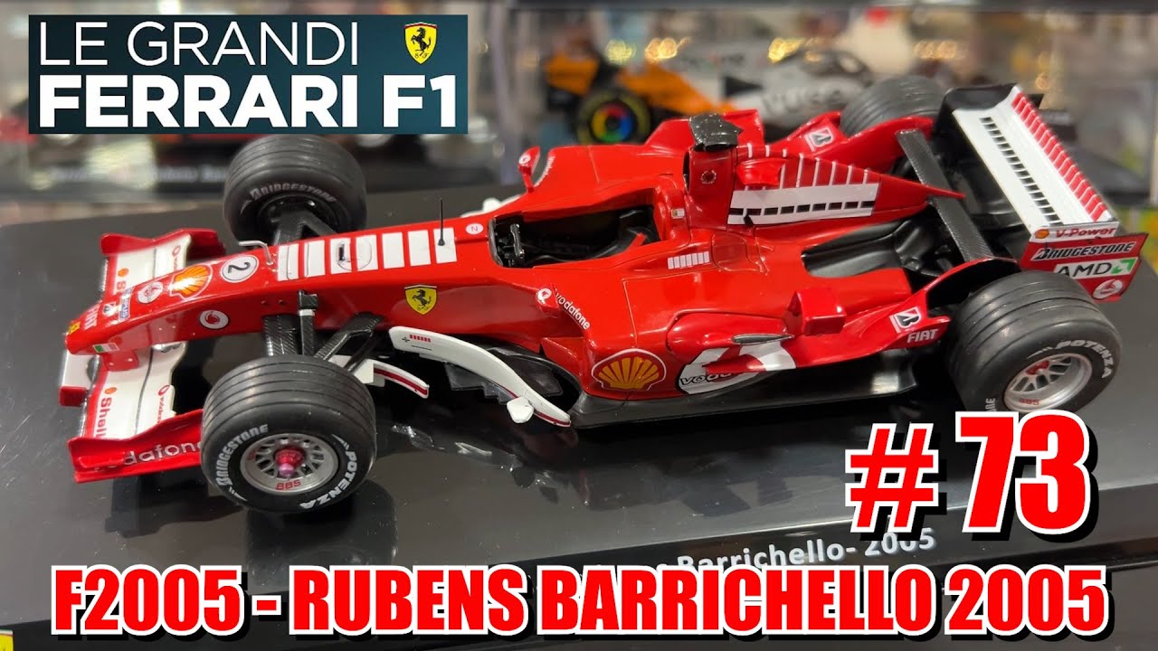 LE GRANDI FERRARI F1 #73 - F2005 - RUBENS BARRICHELLO 2005! Centauria (uscita 78)