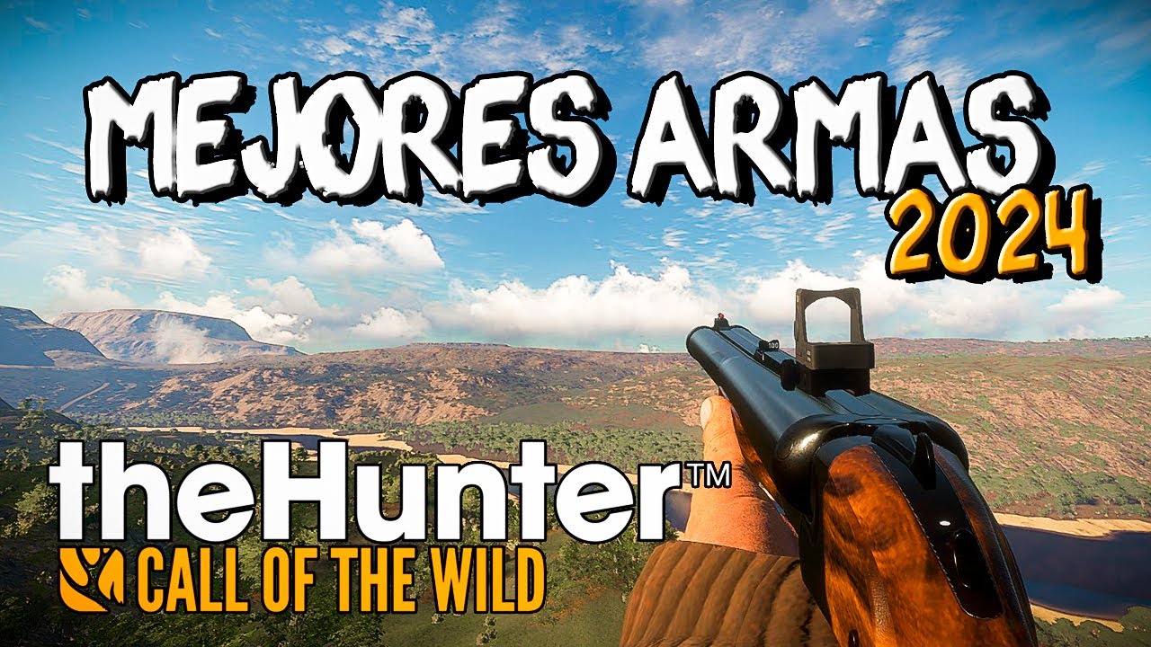 🔫MEJORES ARMAS 2024🔫 THE HUNTER CALL OF THE WILD