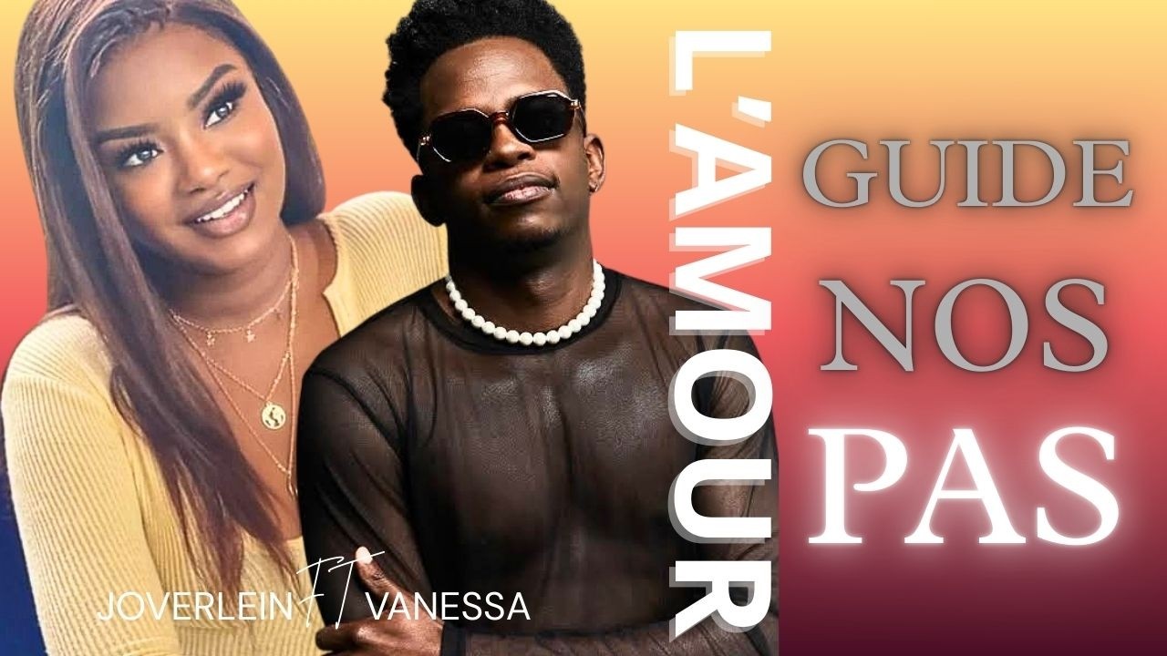 JOVERLEIN X VANESSA : L’AMOUR GUIDE NOS PAS  #amour #haiti  #duet 
