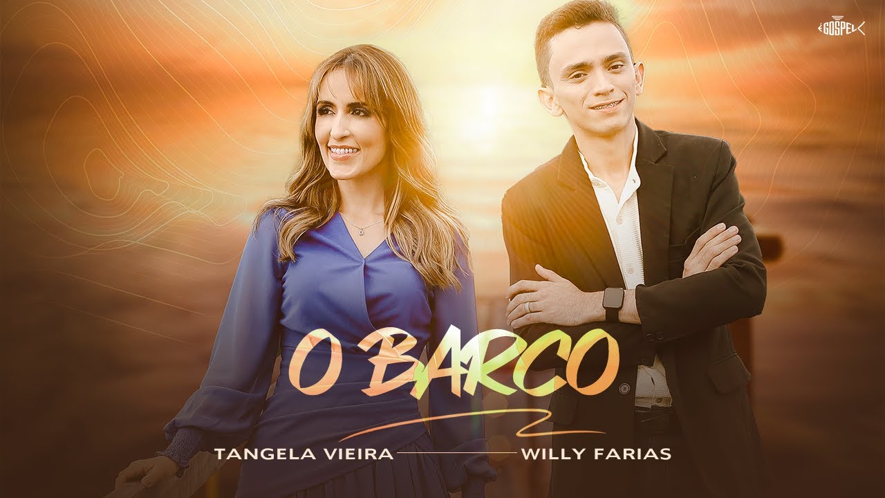 Tangela Vieira & Willy Farias - O Barco | Clipe Oficial
