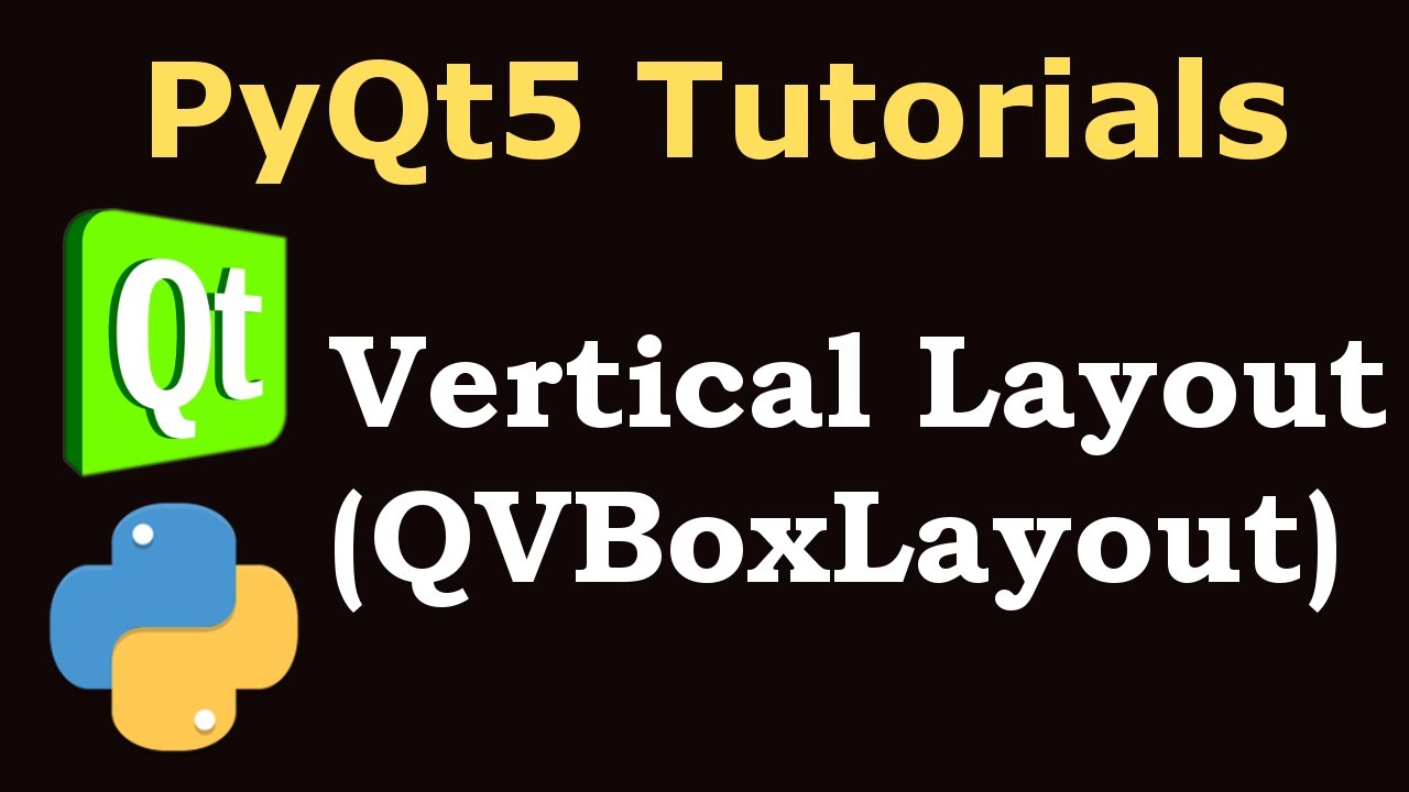 PyQt5 Tutorial -  Creating Vertical Layout (QVBoxLayout)