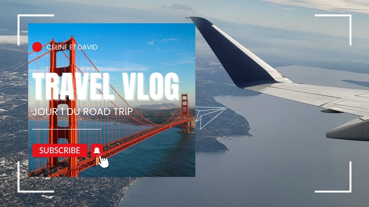 Californie Road trip Honeymoon. Jour 1. Départ, vol, arrivée à San Francisco