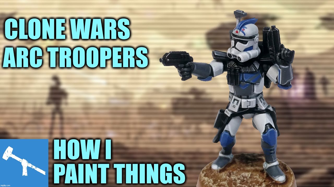 5555: Painting ARC Troopers for Star Wars Legion [How I Paint Things]