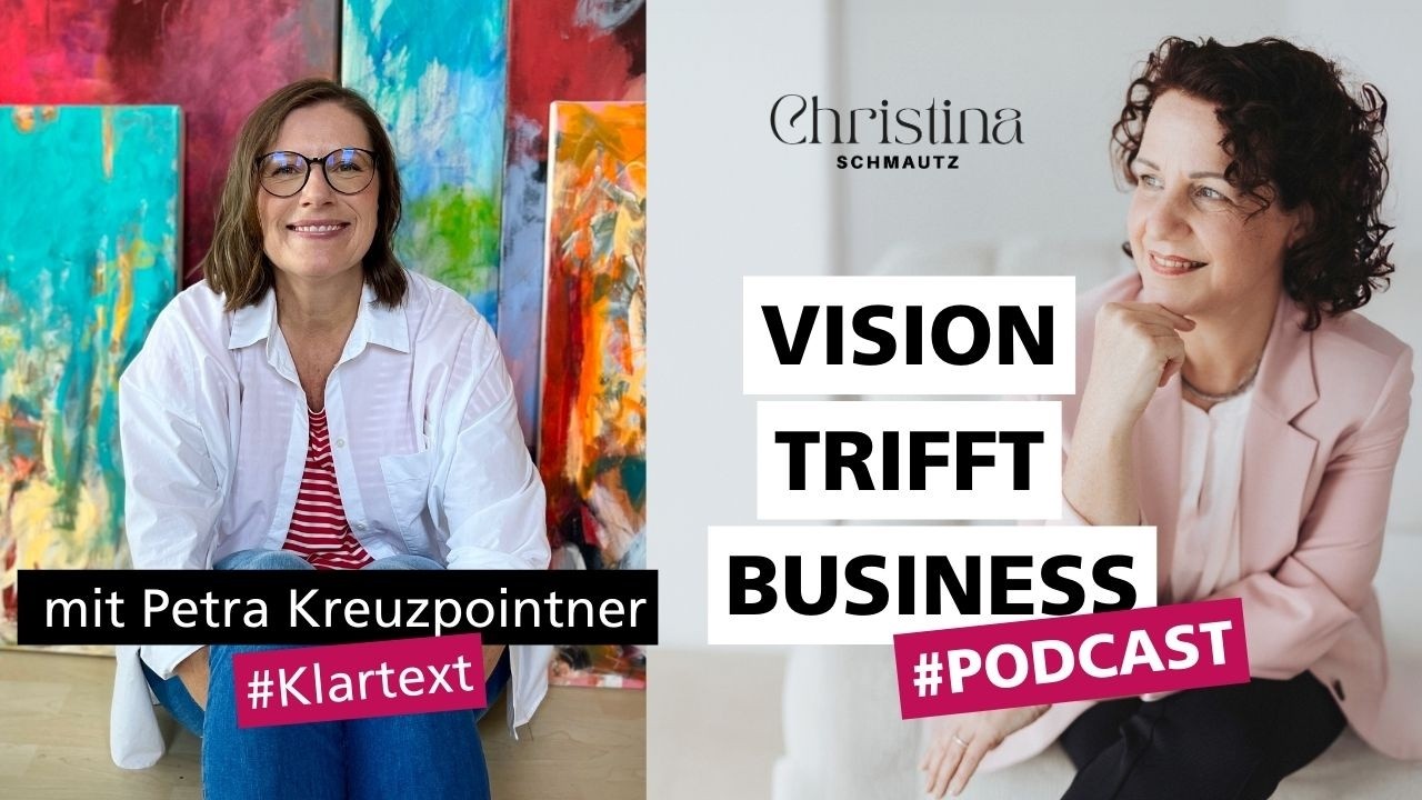 Vision trifft Business | Klartext | Petra Kreuzpointner