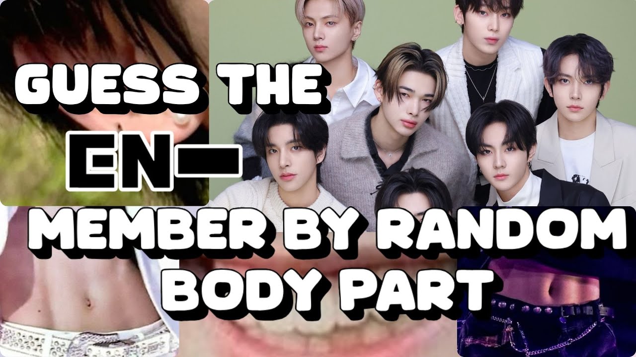 IMPOSSIBLE GUESS THE ENHYPEN MEMBER - by random body part