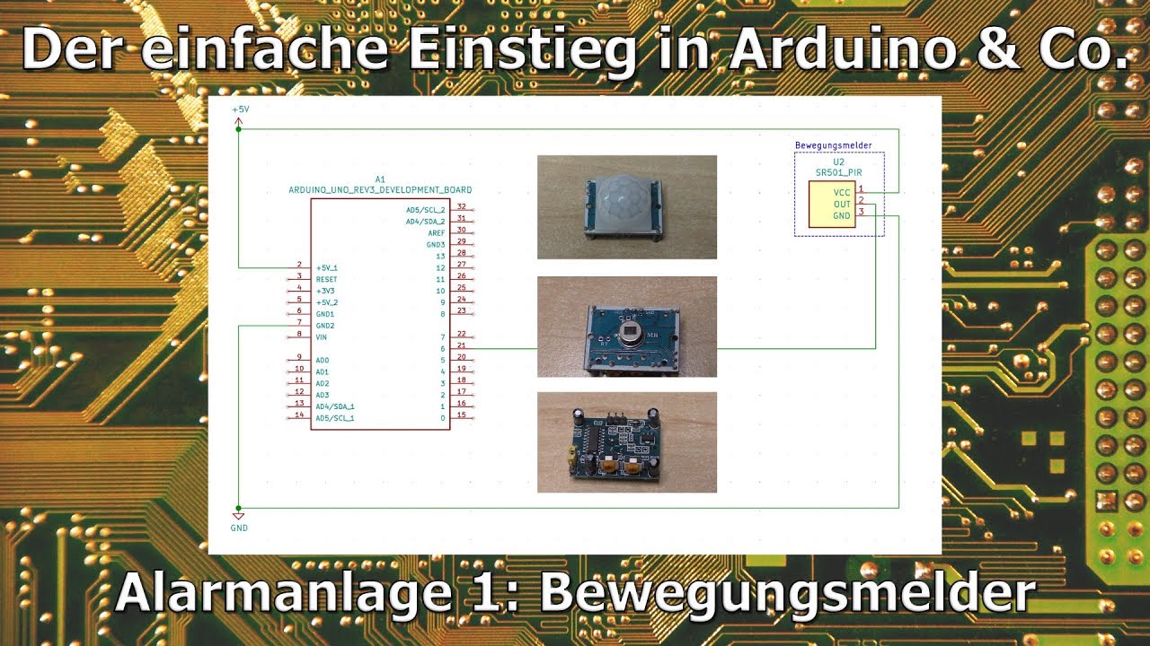 Der einfache Einstieg in Arduino & Co. 17: Alarmanlage 1 - Der Bewegungssensor