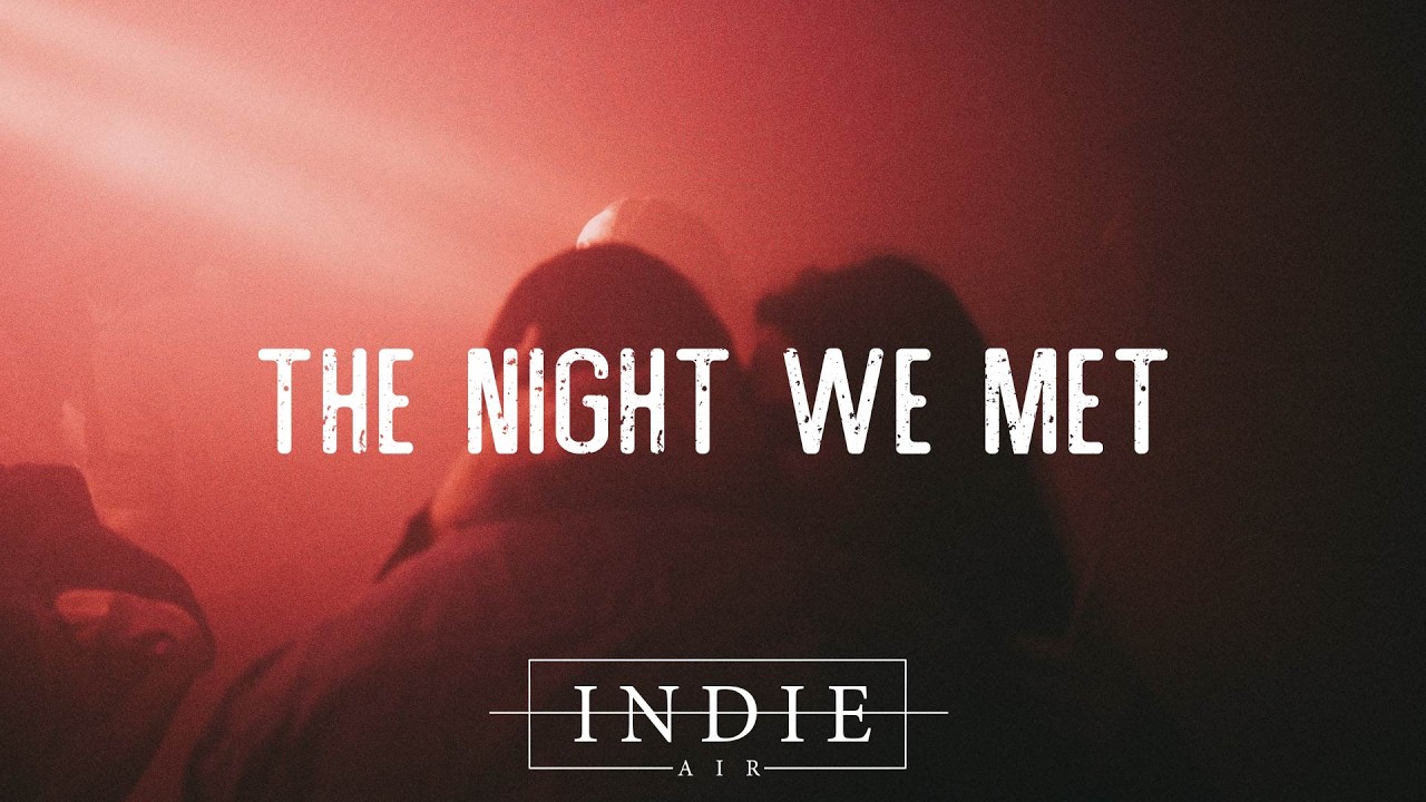 Lord Huron - The Night We Met (Lyrics)