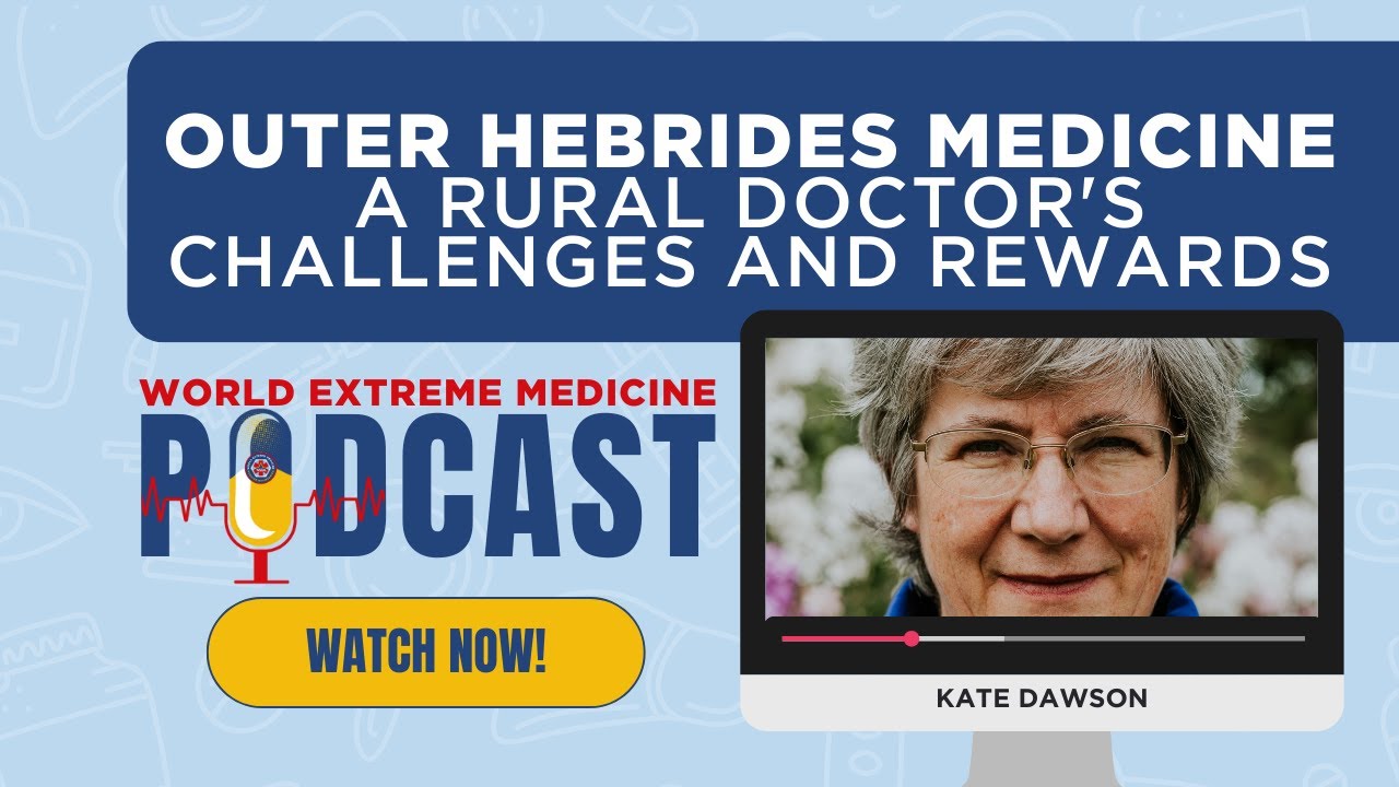 Outer Hebrides Medicine: A Rural Doctor's Challenges and Rewards with Kate Dawson