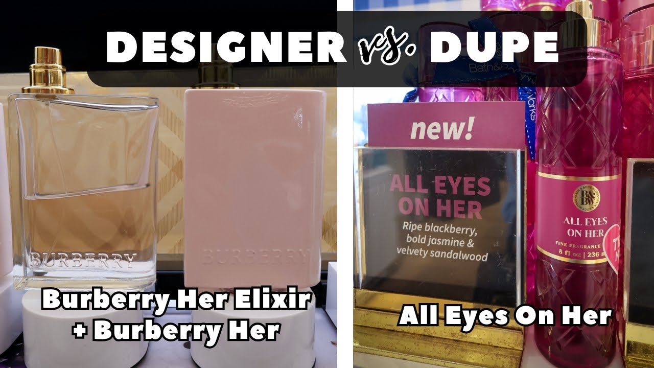 All Eyes On Her by Bath & Body Works VS. Burberry Her Elixir + Burberry Her | Dupe vs. Designer