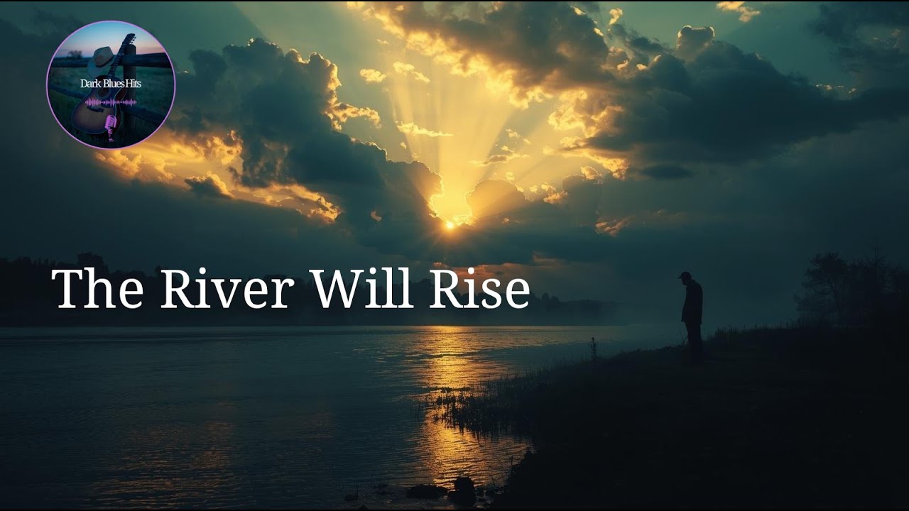 🎵 The River Will Rise &ndash; Soulful Dark Blues Ballad About Hope & Pain (Official Song)