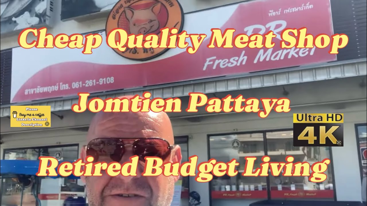 Retired In Pattaya Weekly Meat Shop Run | Cheap Butchers,Fresh Daily, Frozen Beef,Pork,Thai Spices