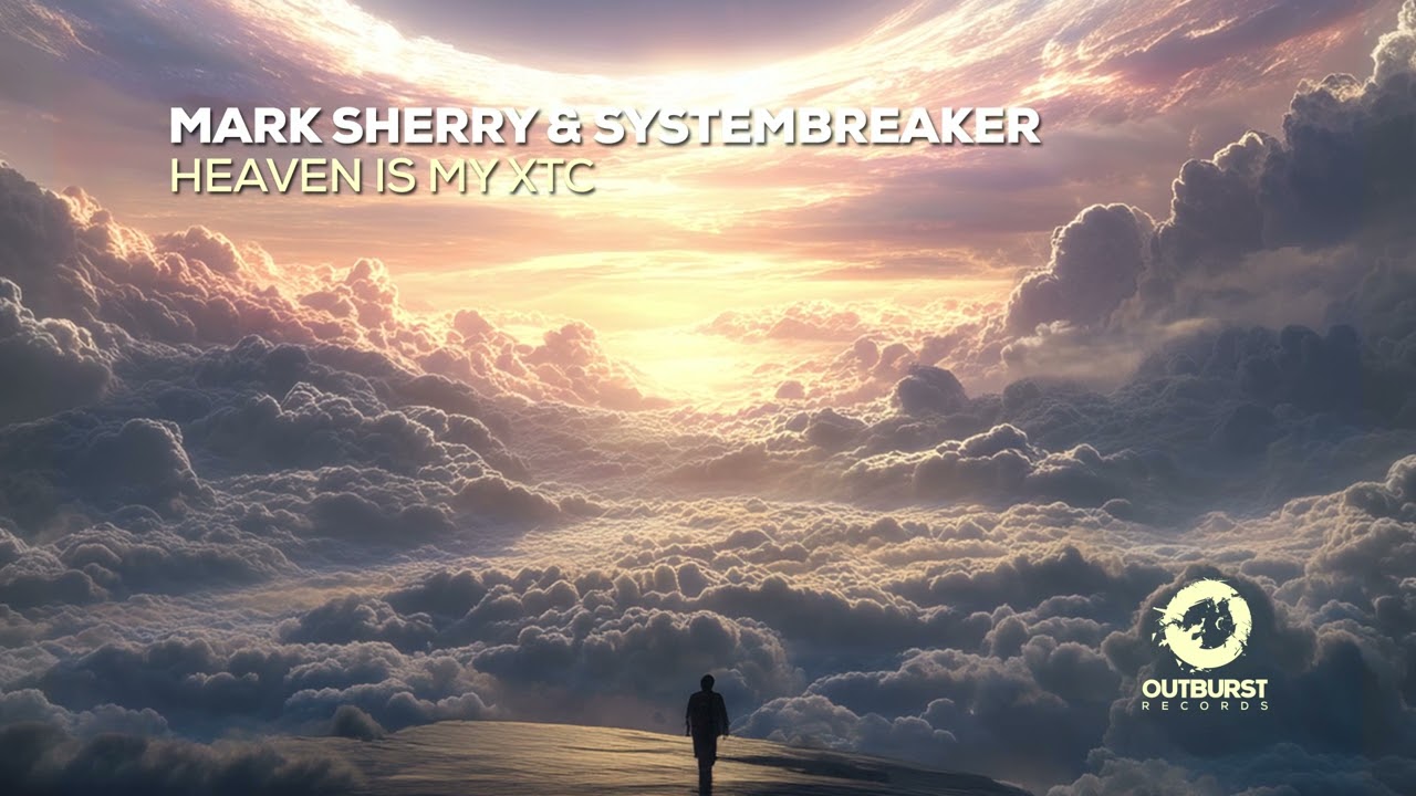 Mark Sherry & Systembreaker &ndash; Heaven Is My XTC