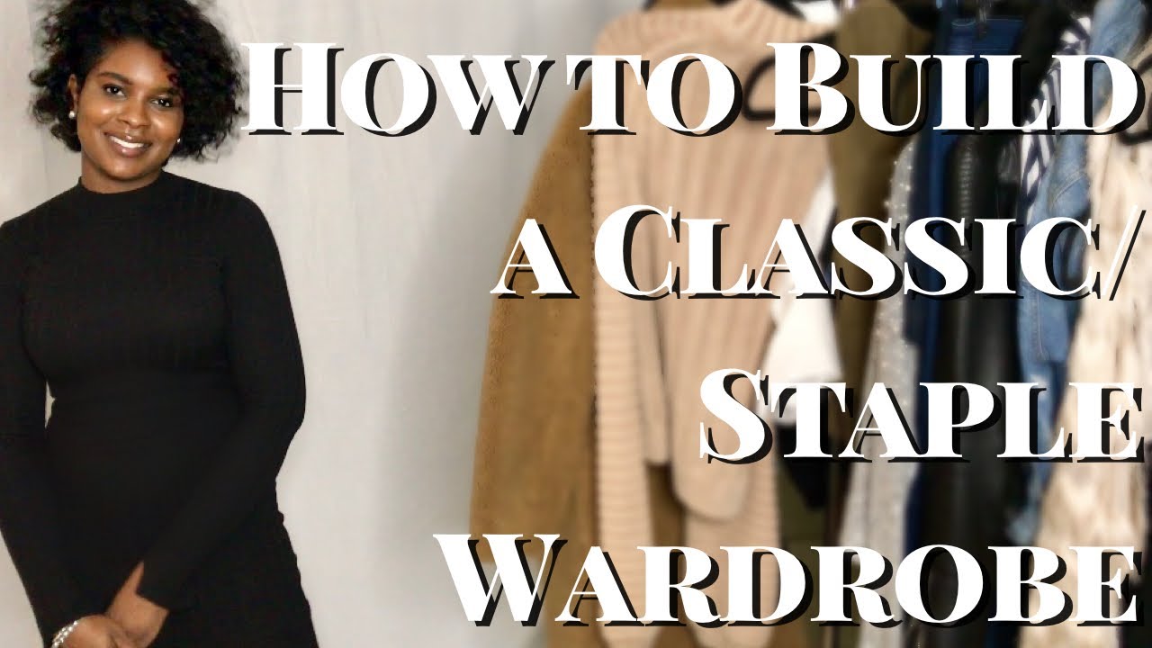 It's the Versatility for Me!: How to Build a Classic/Staple Wardrobe | SheIsCarrera (Fall 2020)