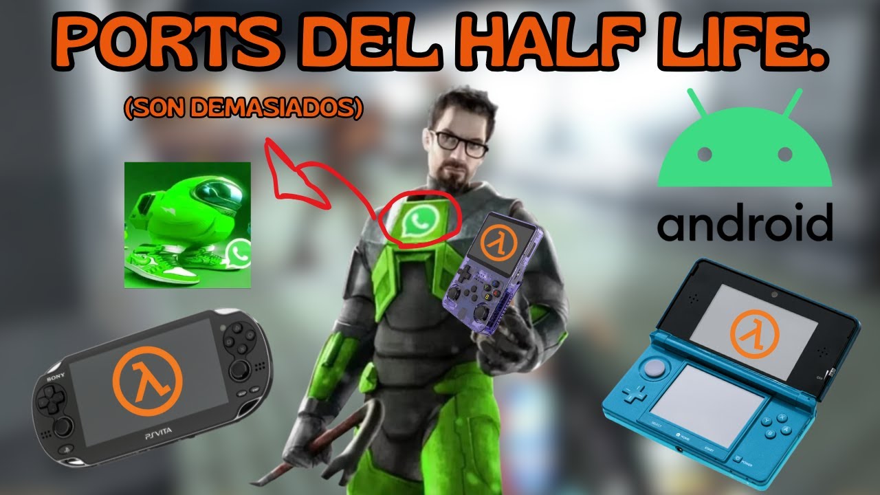 LOS PORTS ESTÚPIDOS NO OFICIALES DE HALF LIFE 1.