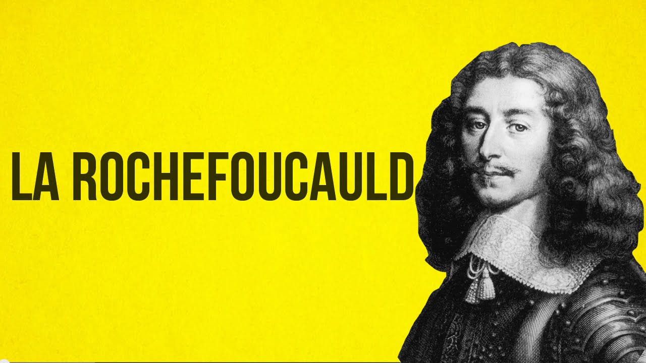 PHILOSOPHY - La Rochefoucauld