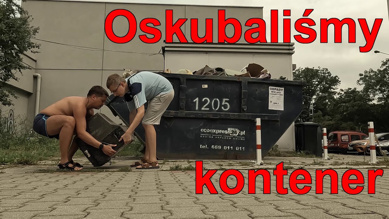 oskubaliśmy kontener ze wszystkiego co się dało (no prawie)