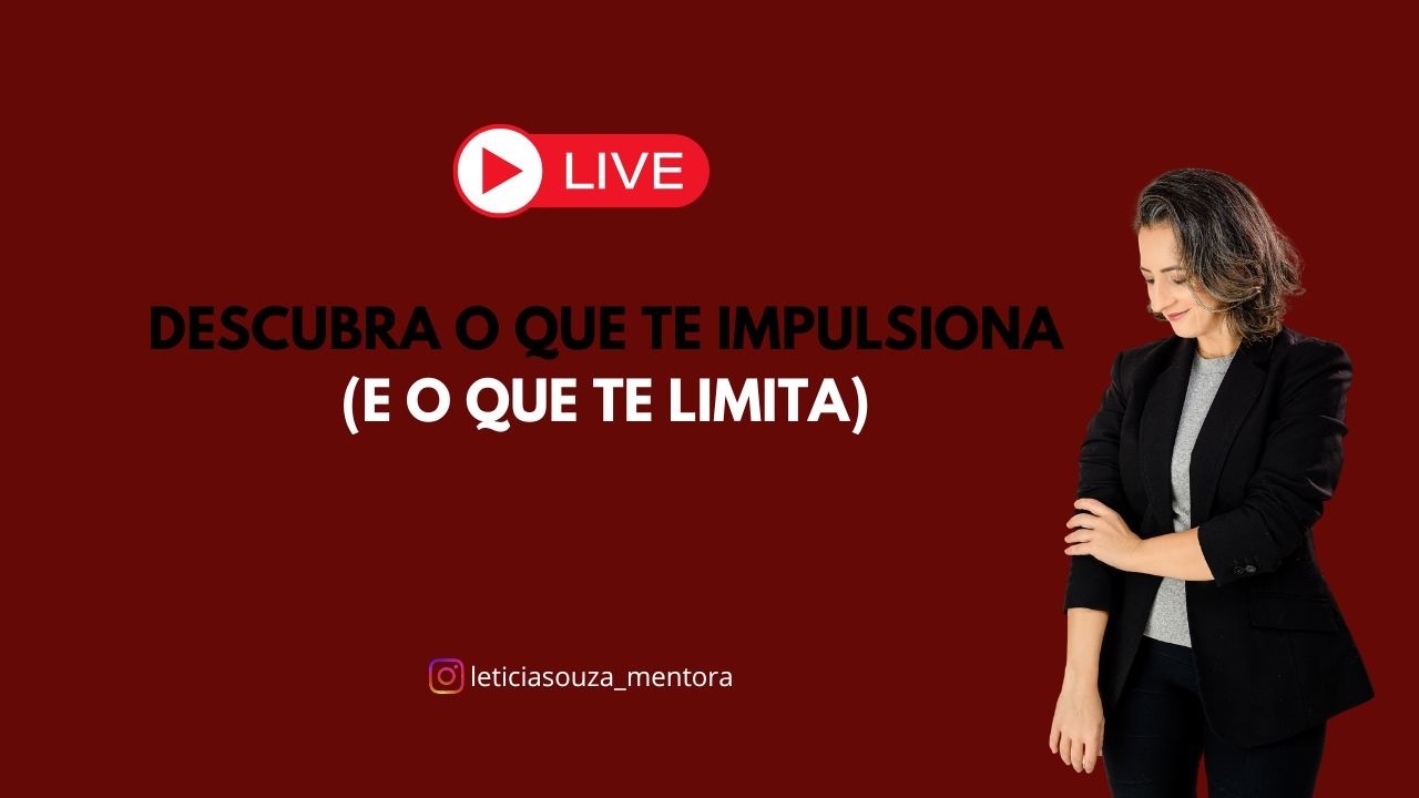 Descubra o que te impulsiona (e o que te limita)