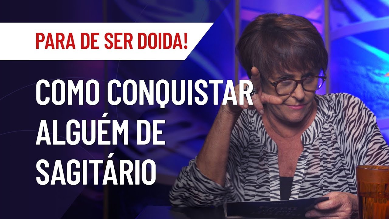 TINDER DOS SIGNOS | SAGITÁRIO: COMO CONQUISTÁ-LOS | POR MÁRCIA FERNANDES