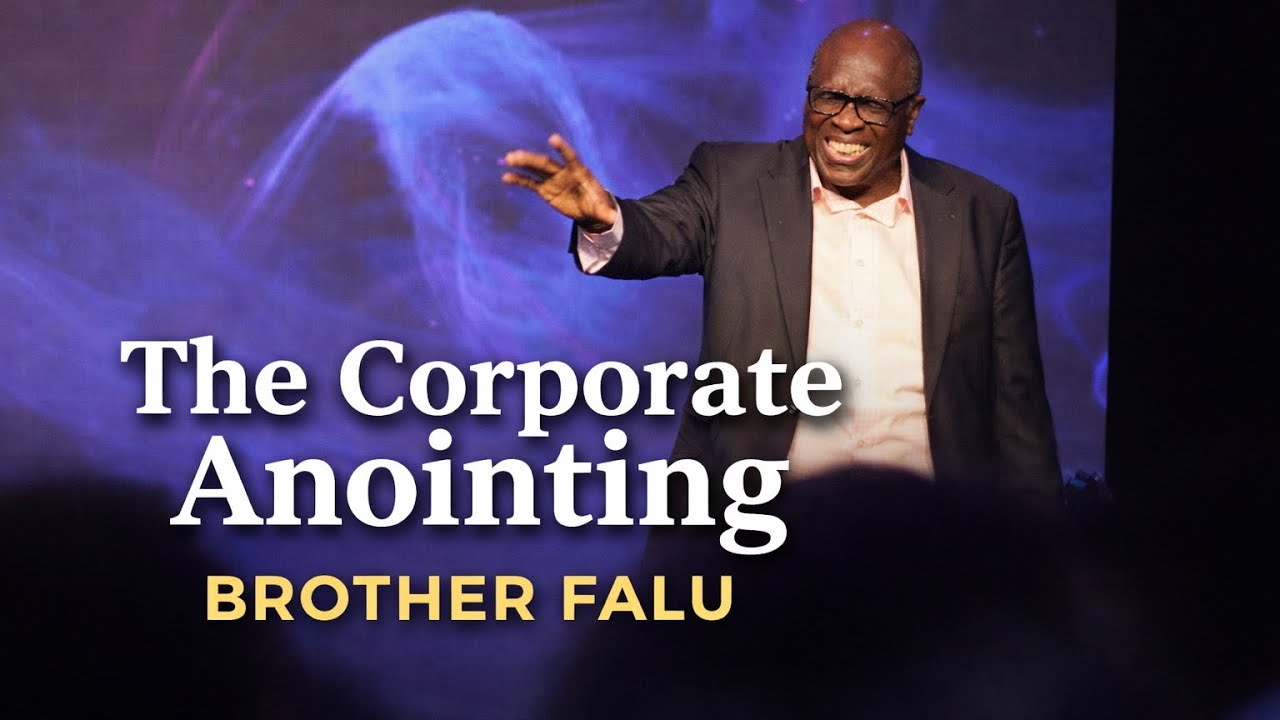The Coporate Anointing- Brother Falu