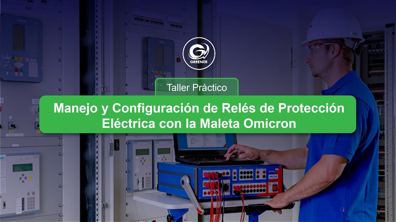 MANEJO Y CONFIGURACIÓN DE RELES DE PROTECCIÓN ELÉCTRICA CON LA MALETA OMICRON