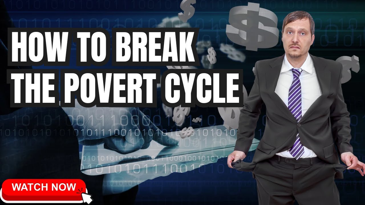 How to Break the Poverty Cycle
