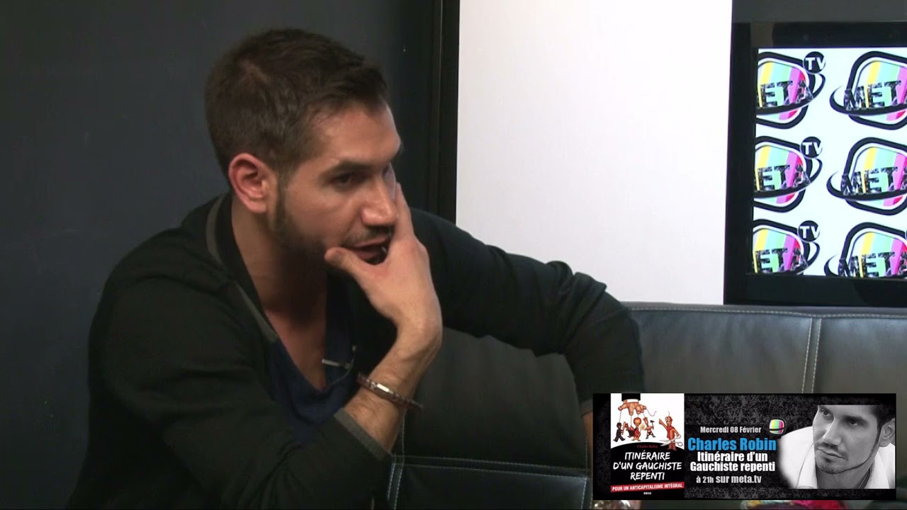 Charles Robin itin&eacute;raire d'un gauchiste repenti partie 2 sur 3