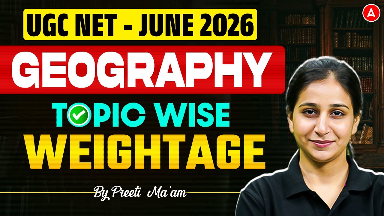 UGC NET Geography | UGC NET Geography Topic Wise Weightage By Preeti Mam