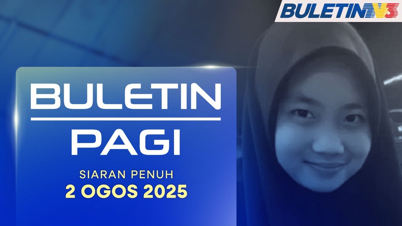 Kematian Zara: Tiada Bukti Pembabitan Anak VIP, Menteri – Polis | Buletin Pagi, 2 Ogos 2025