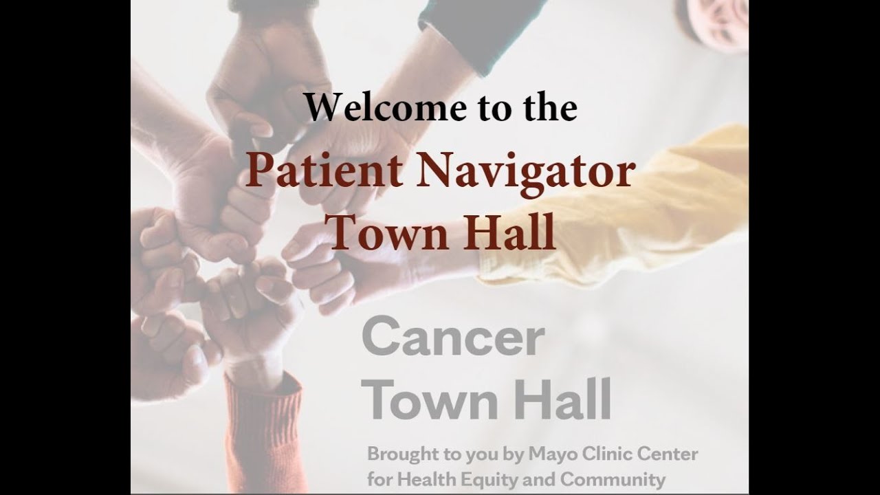 Cancer  Town Hall: Patient Navigators
