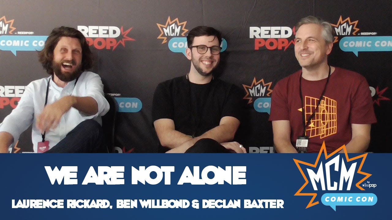 We Are Not Alone Interview - Laurence Rickard, Ben Willbond & Declan Baxter - MCM Comic-Con London