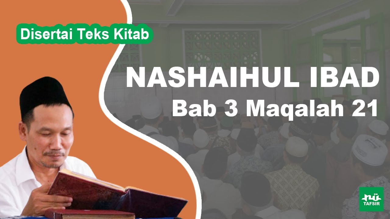 Ngaji Kitab Nashaihul Ibad # Bab 3 Maqalah 21 # Disertai Teks Kitab | Gus Baha Terbaru