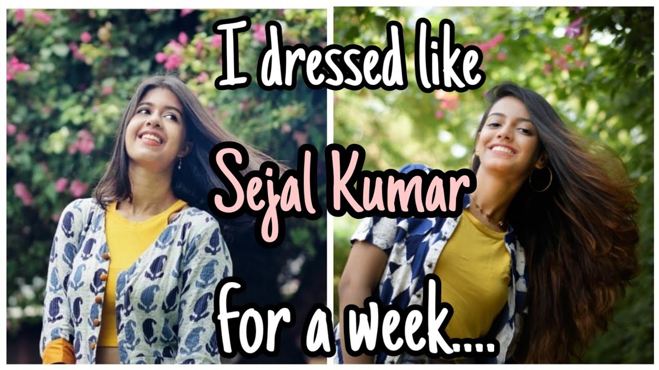 I dressed like Sejal Kumar for a week straight | Harshala Patil