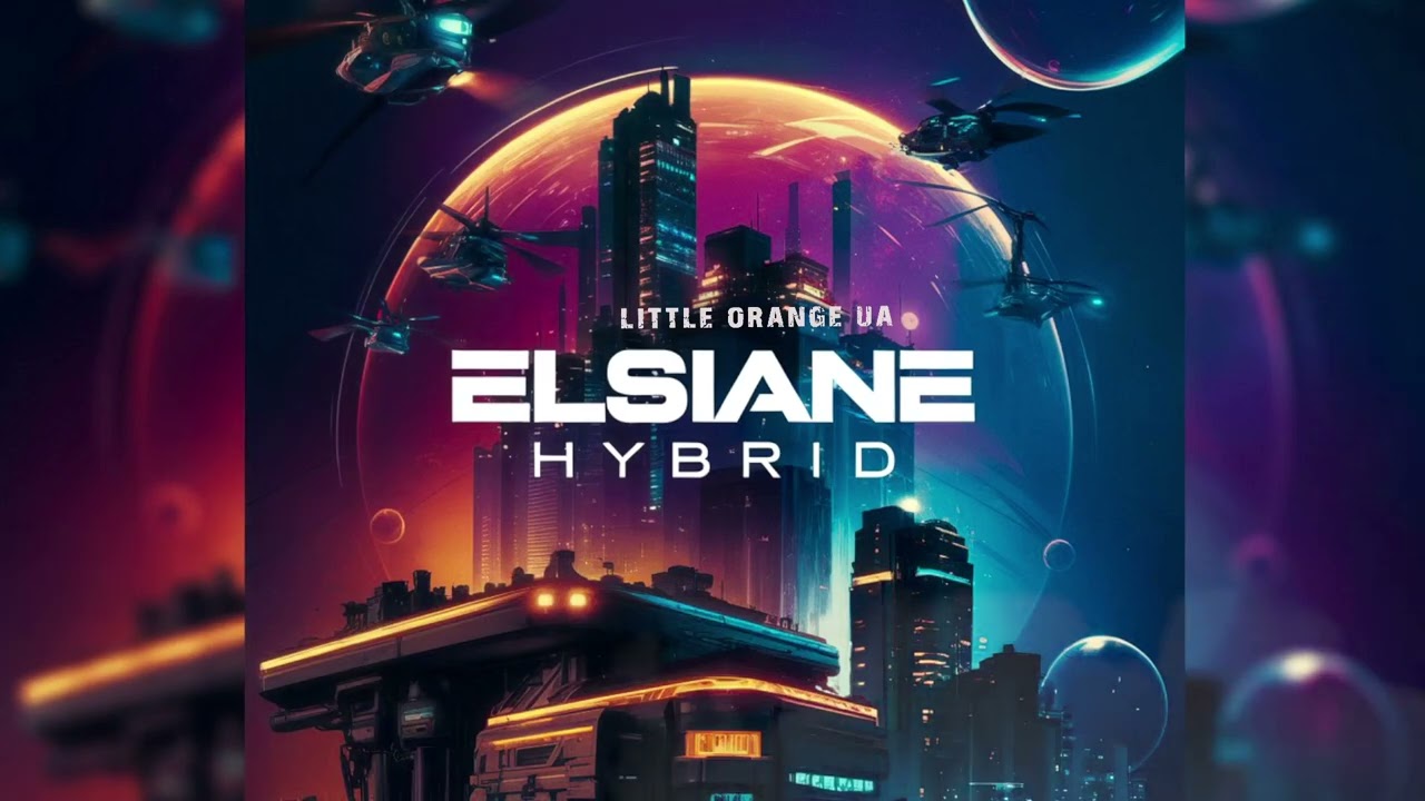 Little Orange UA - Elsiane Hybrid (2024)
