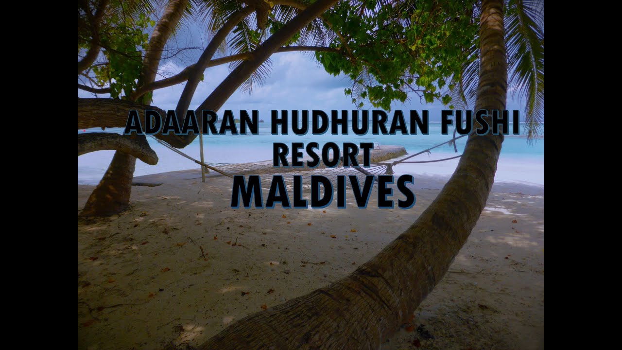 Adaaran Hudhuran Fushi Resort Maldives