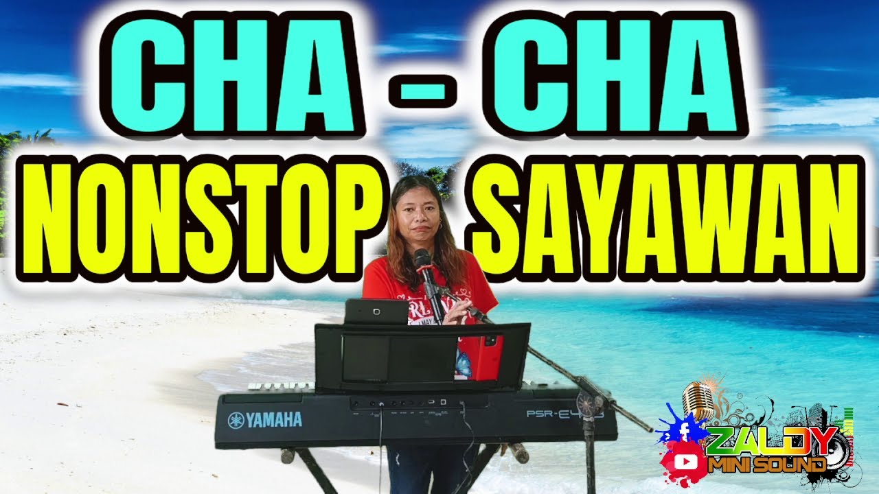 CHA - CHA NONSTOP SAYAWAN NA! - CHA - CHA MEDLEY 2025 - ARLIN CASTILLO FT. ZALDY MINI SOUND