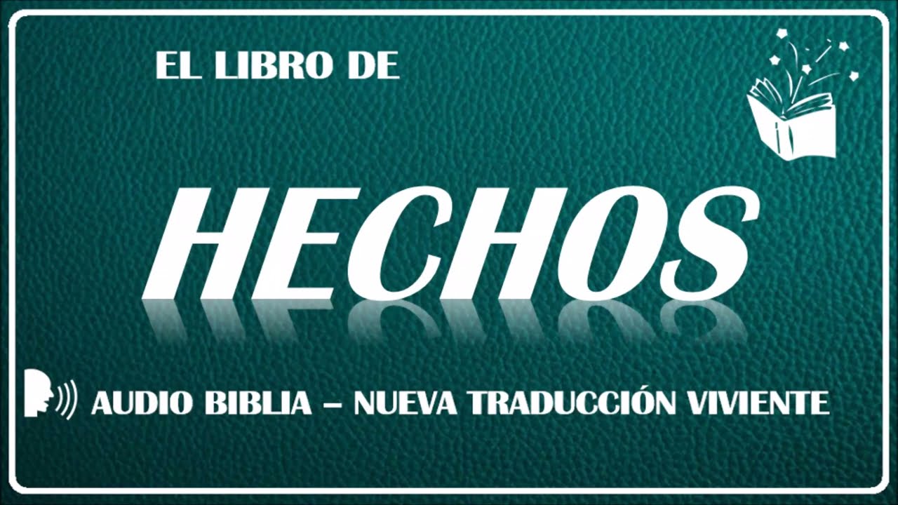 HECHOS - AUDIO BIBLIA - NUEVA TRADUCCIÓN VIVIENTE - NTV