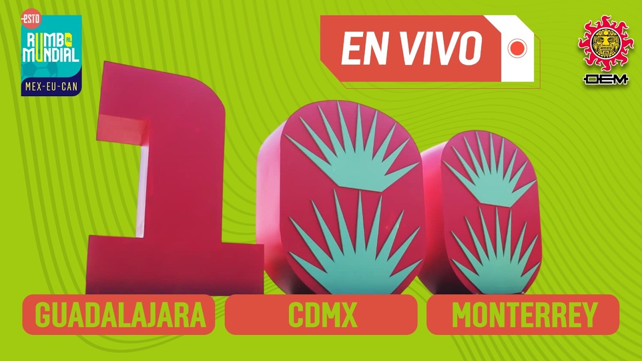 A 100 días del Mundial 2026 EN VIVO desde Monterrey, Guadalajara y Ciudad de México