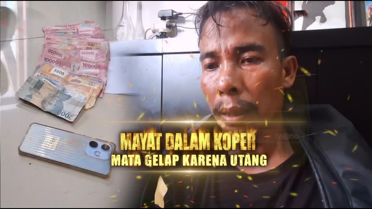 Mayat Dalam Koper: Mata Gelap Karena Utang | Berita Utama Kriminal
