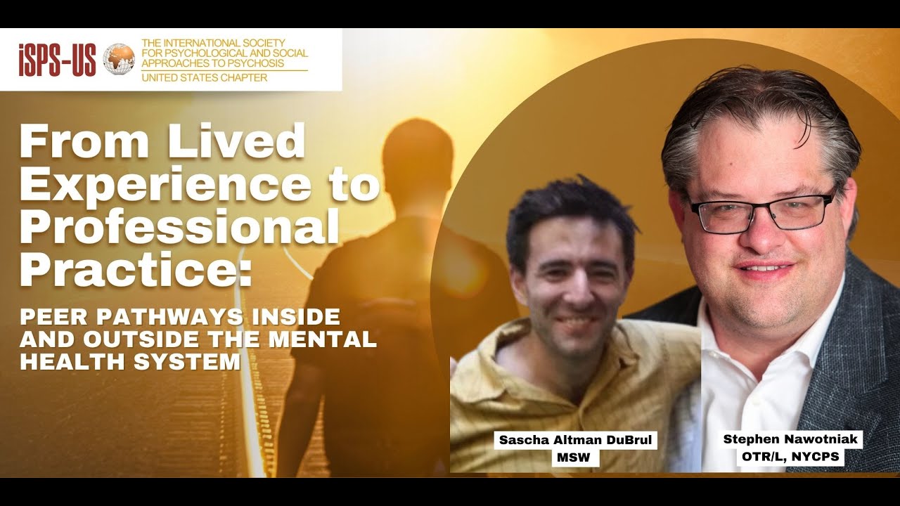 Lived Experience to Professional Practice: Peer Pathways Inside & Outside the Mental Health system