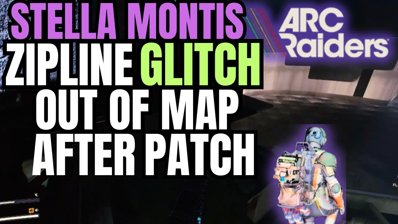 Stella Montis OOB Glitch Is Still Here!  Patch This Immediately - ARC Raiders