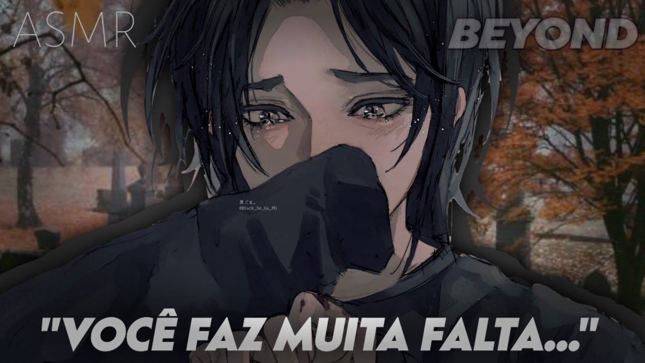 [ASMR] - VOCÊ FAZ MUITA FALTA... - [ROLEPLAY] [I MISS YOU] [BEYOND]