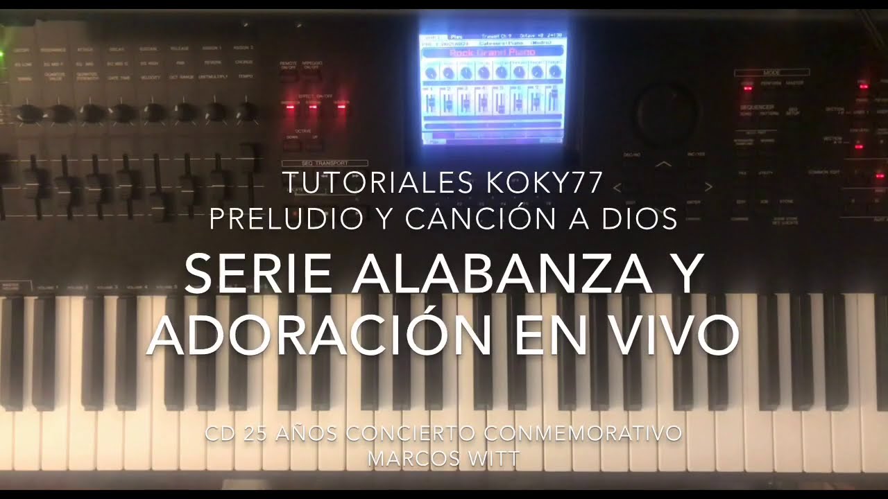 25 Años Concierto Conmemorativo- Marcos Witt - Preludio y Canción a Dios SERIE Alabanza y Adoración