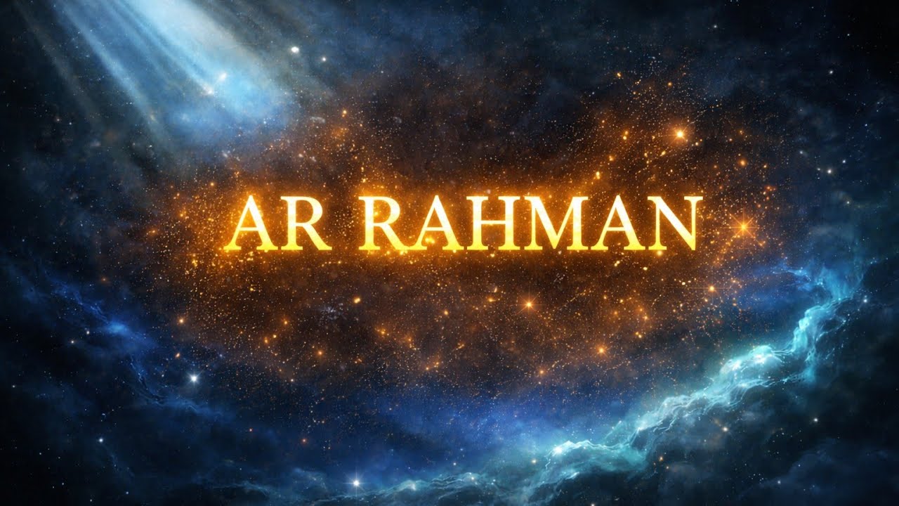 Knowing Ar-Rahman: Is The Entire Universe Really Made of MERCY?