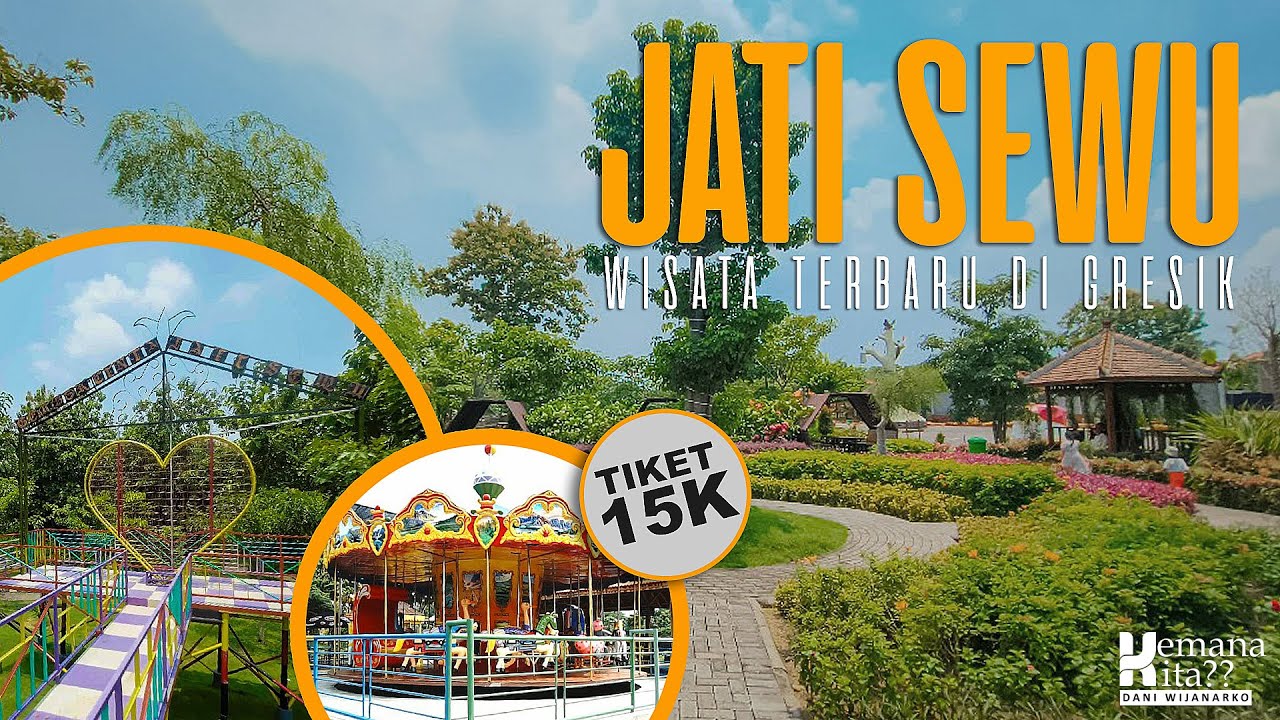 JATI SEWU | Wisata Terbaru Gresik, HTM 15 Ribu Rupiah
